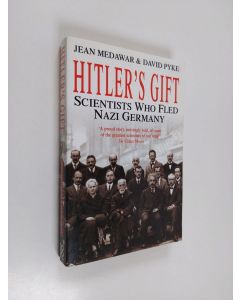 Kirjailijan J. S. Medawar käytetty kirja Hitler's gift : scientists who fled Nazi Germany