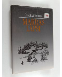 Kirjailijan Orvokki Kangas käytetty kirja Marraslapsi