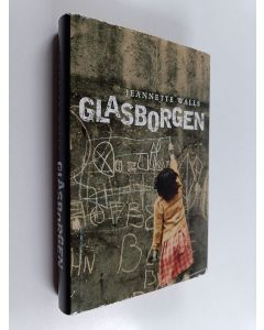 Kirjailijan Jeannette Walls käytetty kirja Glasborgen