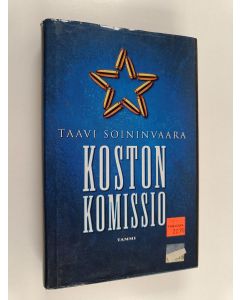 Kirjailijan Taavi Soininvaara käytetty kirja Koston komissio