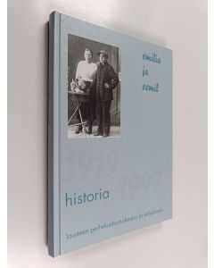 Kirjailijan Kimmo Jalonen käytetty kirja Emilia ja Eemil : historia 1919-1999 : Orpolan lastenkoti, Lausteen poikakoti, Lausteen perhekuntoutuskeskus ja erityiskoulu