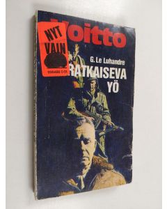 Kirjailijan G Le Luhandre käytetty kirja Ratkaiseva yö
