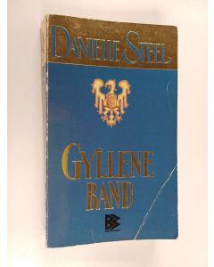 Kirjailijan Danielle Steel käytetty kirja Gyllene band