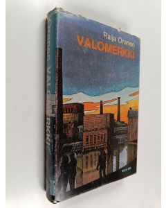 Kirjailijan Raija Oranen käytetty kirja Valomerkki