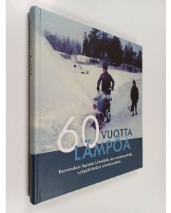 Kirjailijan Ville Vainio käytetty kirja 60 vuotta lämpöä : kertomuksia Tapiolan Lämmöstä, sen menneisyydestä, nykypäivästä ja tulevaisuudesta