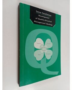 Kirjailijan Taina Savolainen käytetty kirja Development of quality-oriented management ideology : A longitudinal study on the permeation of quality ideology in two finnish family-owned manufacturing companies