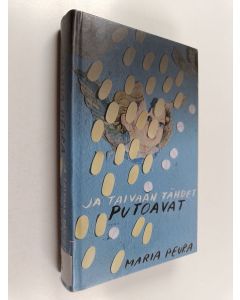 Kirjailijan Maria Peura käytetty kirja Ja taivaan tähdet putoavat