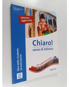Kirjailijan Giulia De Savorgnani & Beatrice Bergero käytetty kirja Chiaro! - corso di italiano