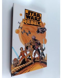 Kirjailijan Jeremy Barlow & Alec Worley ym. käytetty kirja Star Wars : Rebels