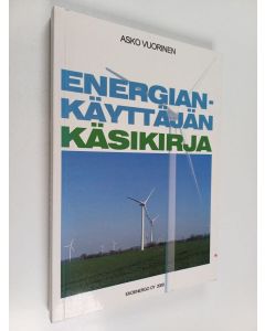 Kirjailijan Asko Vuorinen käytetty kirja Energiankäyttäjän käsikirja