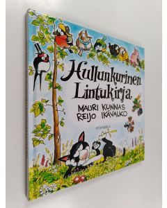 Kirjailijan Mauri Kunnas käytetty kirja Hullunkurinen lintukirja