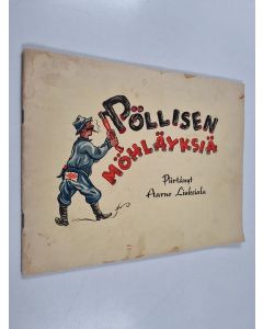 Kirjailijan Aarno Liuksiala käytetty teos Pöllisen möhläyksiä