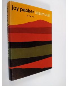 Kirjailijan Joy Packer uusi kirja Lasimuuri : romaani