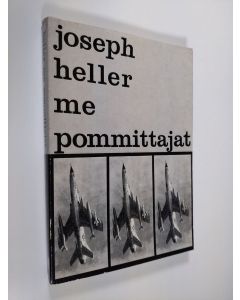Kirjailijan Joseph Heller käytetty kirja Me pommittajat : Näytelmä