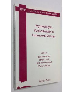Kirjailijan Julia Pestalozzi käytetty kirja Psychoanalytic Psychotherapy in Institutional Settings