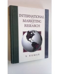Kirjailijan V. Kumar käytetty kirja International Marketing Research