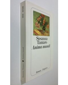 Kirjailijan Susanna Tamaro käytetty kirja Anima mundi (UUDENVEROINEN)