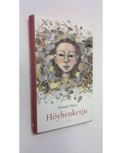 Kirjailijan Hannele Huovi käytetty kirja Höyhenketju (ERINOMAINEN)