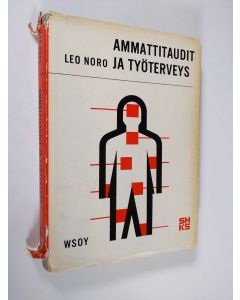 Kirjailijan Leo Noro käytetty kirja Ammattitaudit ja työterveys