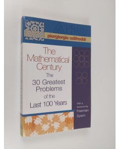 Kirjailijan Piergiorgio Odifreddi käytetty kirja The Mathematical Century - The 30 Greatest Problems of the Last 100 Years