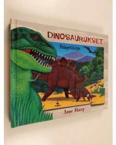 Kirjailijan Anne Sharp käytetty kirja Dinosaurukset