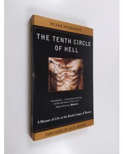 Kirjailijan Hukanovic Rezak käytetty kirja The Tenth Circle of Hell - A Memoir of Life in the Death Camps of Bosnia