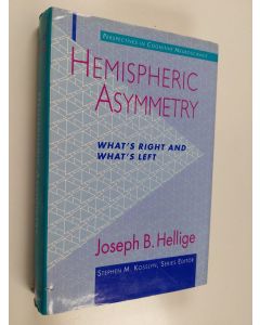 Kirjailijan Joseph B. Hellige käytetty kirja Hemispheric asymmetry : what's right and what's left