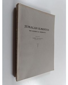 Kirjailijan Veikko Päivänsalo käytetty kirja Jumalan ilmoitus : Sen olemus ja merkitys