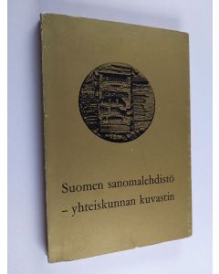 käytetty kirja Suomen sanomalehdistö - yhteiskunnan kuvastin