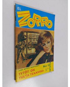 Kirjailijan Juan Batiste Montauban käytetty kirja El Zorro nro 155 12/1971 : Tytöt on tulta Texasissa