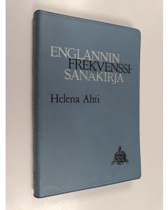 Tekijän Helena Ahti  käytetty kirja Englannin frekvenssisanakirja : 2000 perussanaa ja sanontatapaa, 2500 täydennyssanaa ja sanontatapaa