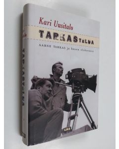 Kirjailijan Kari Uusitalo käytetty kirja Tarkastelua : Aarne Tarkas ja hänen elokuvansa
