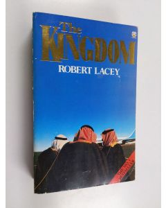 Kirjailijan Robert Lacey käytetty kirja The Kingdom