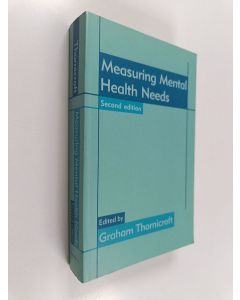Kirjailijan Graham Thornicroft käytetty kirja Measuring Mental Health Needs