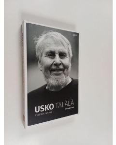 Kirjailijan Raja-aho Paul käytetty kirja Usko tai älä : Usko Piikkilän tarinaa (ERINOMAINEN)