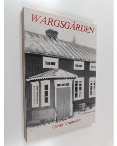 Kirjailijan Gerda Granholm käytetty kirja Wargsgården