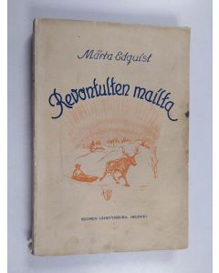 Kirjailijan Märta Edquist käytetty kirja Revontulten mailta