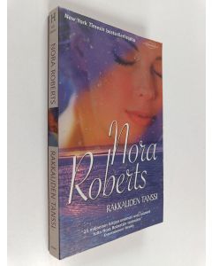 Kirjailijan Nora Roberts käytetty kirja Rakkauden tanssi