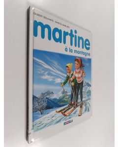 Kirjailijan Gilbert Delahaye & Marcel Marlier käytetty kirja Martine à la montagne