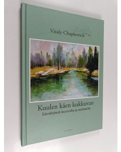 Kirjailijan Vitaly Chapkovits käytetty kirja Kuulen käen kukkuvan