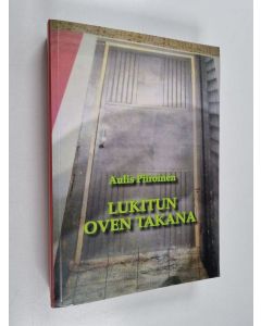 Kirjailijan Aulis Piiroinen käytetty kirja Lukitun oven takana