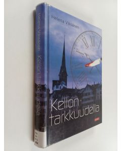 Kirjailijan Helena Väisänen käytetty kirja Kellon tarkkuudella