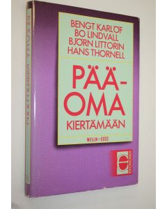 Kirjailijan Bengt ym. Karlöf käytetty kirja Pääoma kiertämään