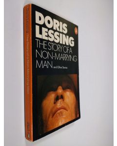 Kirjailijan Doris Lessing käytetty kirja The story of a non-marrying man and other stories