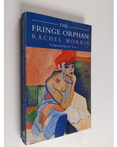 Kirjailijan Rachel Morris käytetty kirja The Fringe Orphan