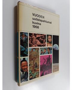 käytetty kirja Vuoden uutistapahtumat kuvina 1968