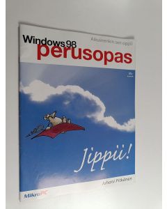 Kirjailijan Juhani Pitkänen käytetty teos Windows 98 perusopas
