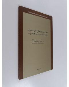 Kirjailijan Fransisco Tudela käytetty kirja Libertad, globalización y politicas nacionales