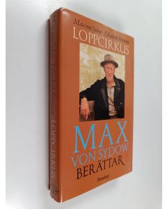 Kirjailijan Max von Sydow käytetty kirja Loppcirkus : Max von Sydow berättar