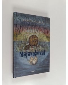 Kirjailijan Kirsti Ellilä käytetty kirja Majavakevät